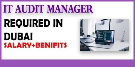 Information Technology Audit Manager Required in Dubai