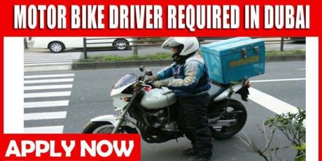 MOTOR BIKE DRIVER REQUIRED IN DUBAI