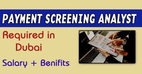 Payment Screening Analyst Required in Dubai