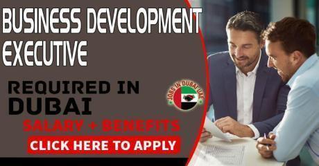 Business Development Executive Required in Dubai