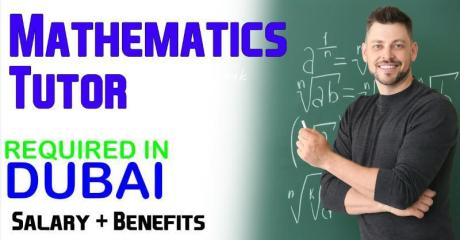 Mathematics Tutor Required in Dubai