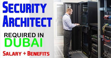 Security Architect Required in Dubai