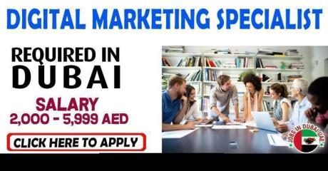 DIGITAL MARKETING SPECIALIST REQUIRED IN DUBAI