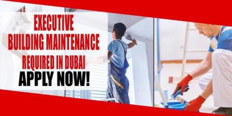EXECUTIVE BUILDING MAINTENANCE REQUIRED IN DUBAI