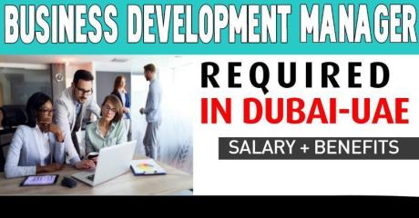 Business Development Manager Required in Dubai