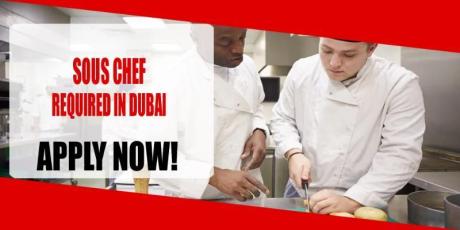 SOUS CHEF REQUIRED IN DUBAI
