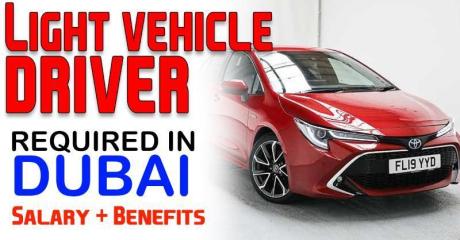 Light vehicle driver Required in Dubai
