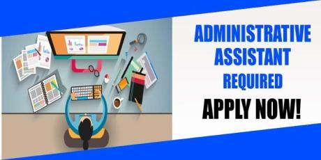 ADMINISTRATIVE ASSISTANT REQUIRED IN DUBAI
