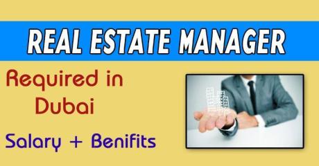 Real Estate Manager Required in Dubai