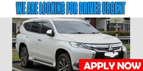 WE ARE LOOKING FOR DRIVER URGENT