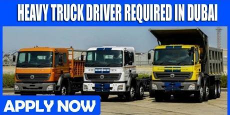 HEAVY TRUCK DRIVER REQUIRED IN DUBAI