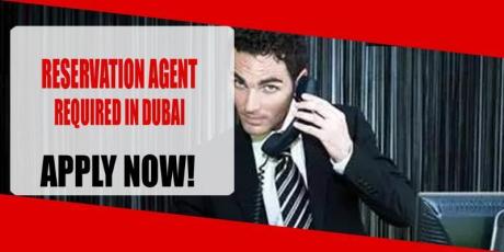 RESERVATION AGENT REQUIRED IN DUBAI