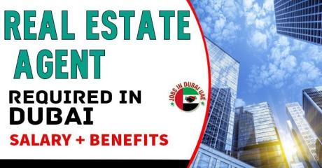 Real Estate Agent Required in Dubai