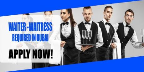 WAITER -WAITRESS REQUIRED IN DUBAI