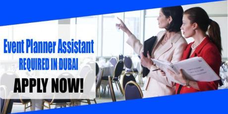 Event Planner Assistant REQUIRED IN DUBAI