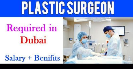 Plastic Surgeon Required in Dubai