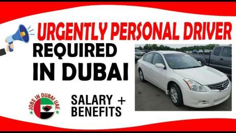 URGENTLY PERSONAL DRIVER REQUIRED IN DUBAI