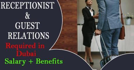 Receptionist & Guest Relations Required in Dubai