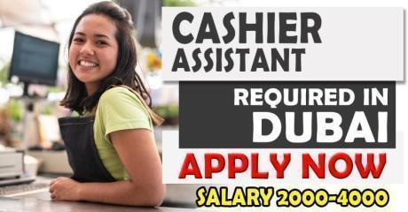 CASHIER ASSISTANT REQUIRED IN DUBAI