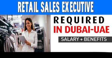 Retail Sales Executive Required in Dubai