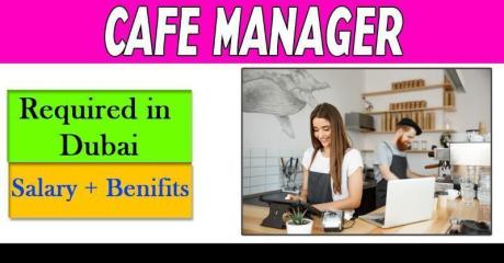 Cafe Manager Required in Dubai