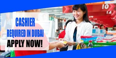 CASHIER REQUIRED IN DUBAI
