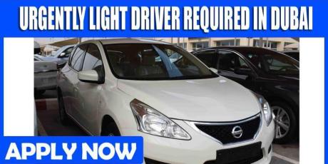 URGENTLY LIGHT DRIVER REQUIRED IN DUBAI