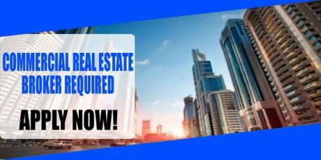 COMMERCIAL REAL ESTATE BROKER REQUIRED IN DUBAI