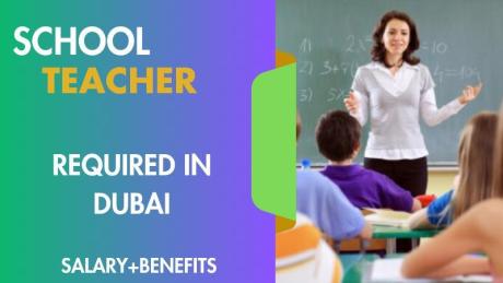 School Teacher Required in Dubai