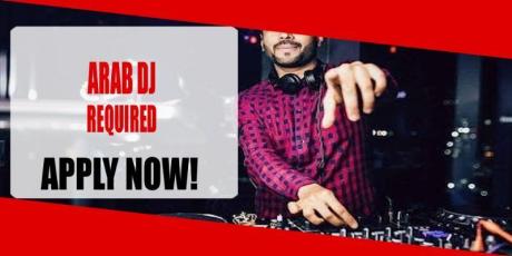 ARAB DJ REQUIRED IN DUBAI
