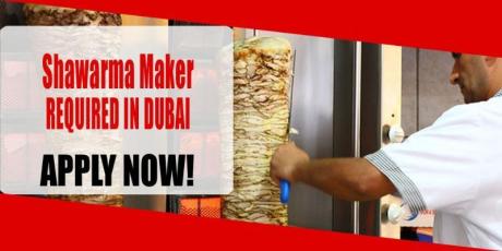Shawarma Maker REQUIRED IN DUBAI