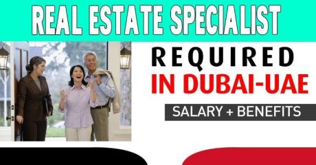 Real Estate Specialist Required in Dubai