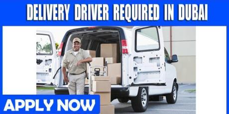 DELIVERY DRIVER REQUIRED IN DUBAI