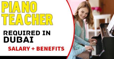 Piano Teacher/Violin teacher Required in Dubai