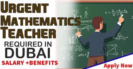 Urgent Mathematics Teacher Required in Dubai