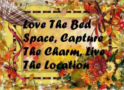 Love The Bed Space, Capture The Charm, Live The Location