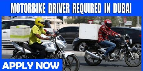 MOTORBIKE DRIVER REQUIRED IN DUBAI