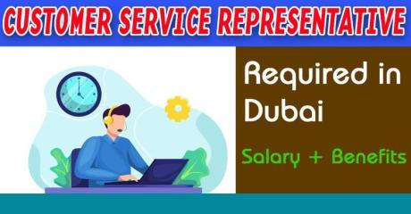 Customer Service Representative Required in Dubai