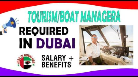 Tourism/Boat Manager Required in Dubai