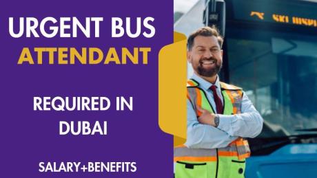 Urgent Bus Attendant Required in Dubai