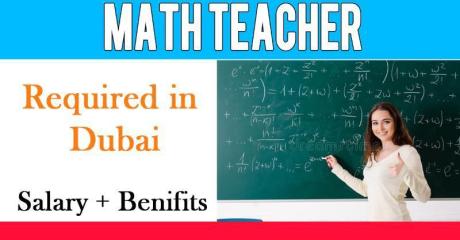 MATH TEACHER Required in Dubai