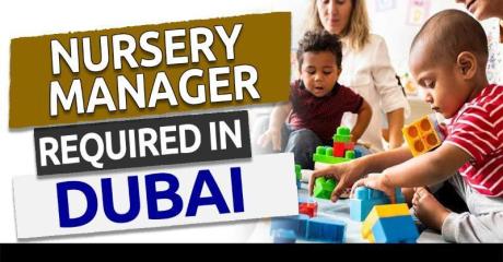 Nursery Manager Required in Dubai
