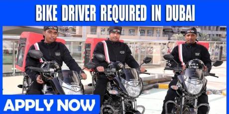 BIKE DRIVER REQUIRED IN DUBAI