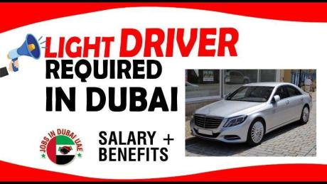 LIGHT DRIVER REQUIRED IN DUBAI